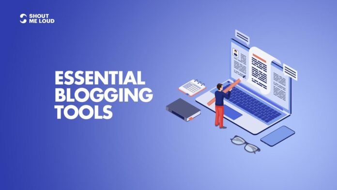 Essential Blogging Tools for Beginners (Complete Guide)
